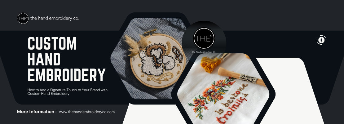How to Add a Signature Touch to Your Brand with Custom Hand Embroidery